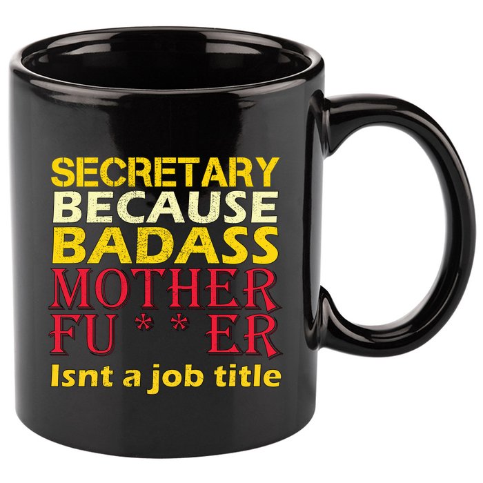 Secretary Badass Job Title 11oz C Handle Ceramic Mug