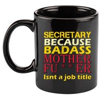 Secretary Badass Job Title 11oz C Handle Ceramic Mug