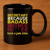 Secretary Badass Job Title 11oz C Handle Ceramic Mug