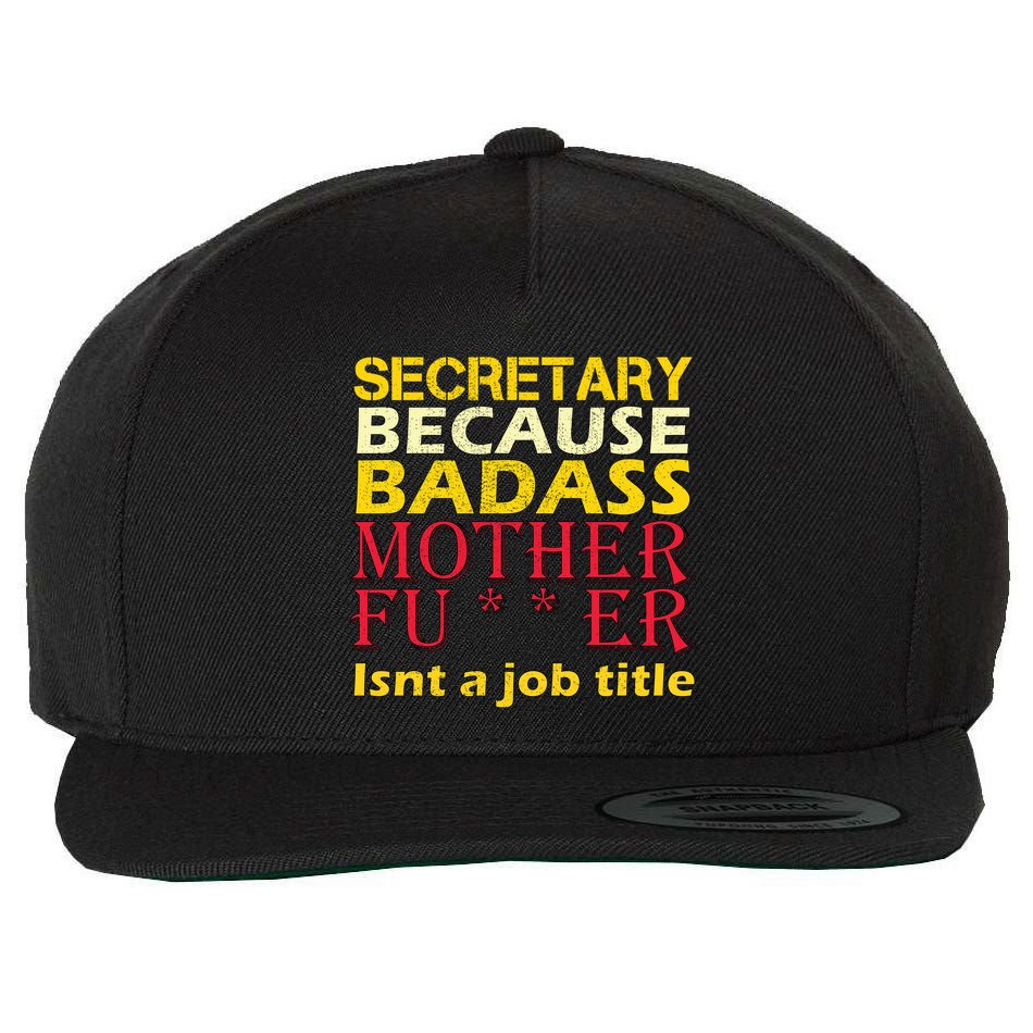 Secretary Badass Job Title Wool Snapback Cap