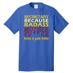 Secretary Badass Job Title Tall T-Shirt