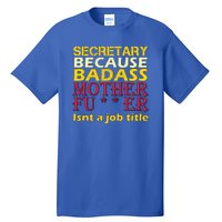 Secretary Badass Job Title Tall T-Shirt