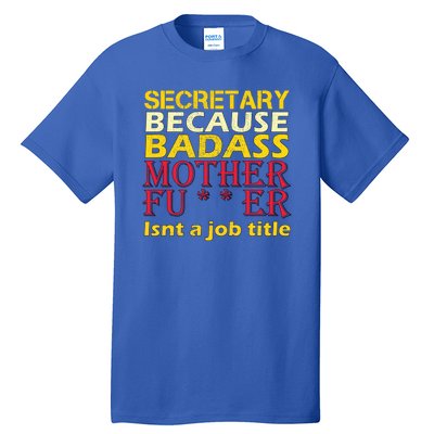 Secretary Badass Job Title Tall T-Shirt