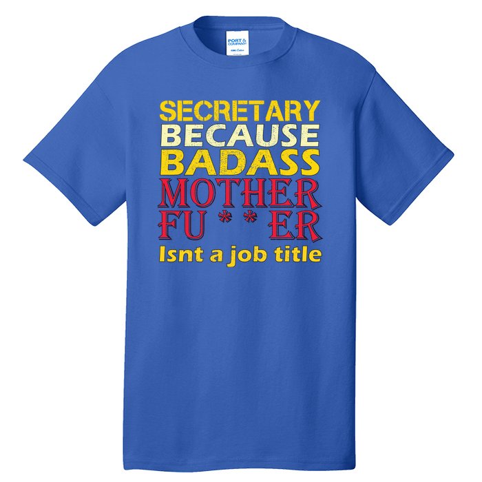 Secretary Badass Job Title Tall T-Shirt