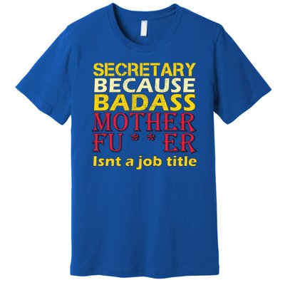 Secretary Badass Job Title Premium T-Shirt