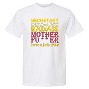 Secretary Badass Job Title Garment-Dyed Heavyweight T-Shirt