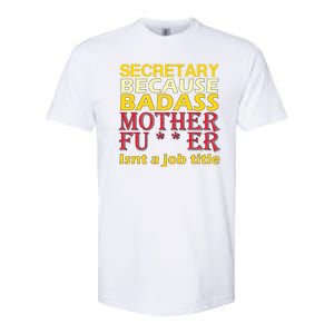 Secretary Badass Job Title Softstyle CVC T-Shirt