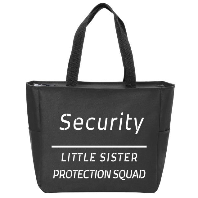 Security For My Little Sister Protection Squad Zip Tote Bag
