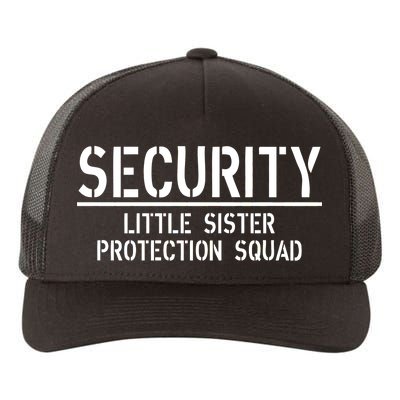 SECURITY Little Sister Protection Squad Funny Big Brother Yupoong Adult 5-Panel Trucker Hat