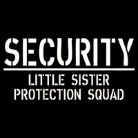 SECURITY Little Sister Protection Squad Funny Big Brother Hoodie