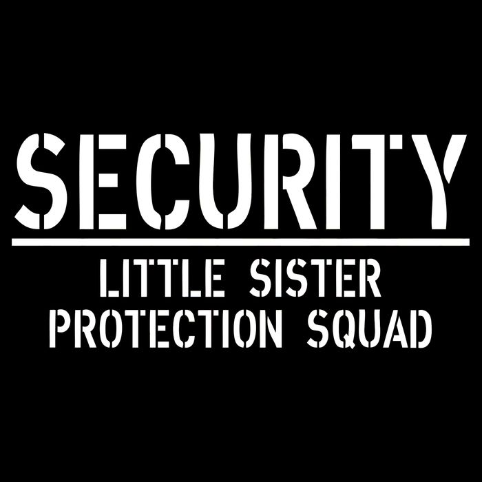 SECURITY Little Sister Protection Squad Funny Big Brother Hoodie
