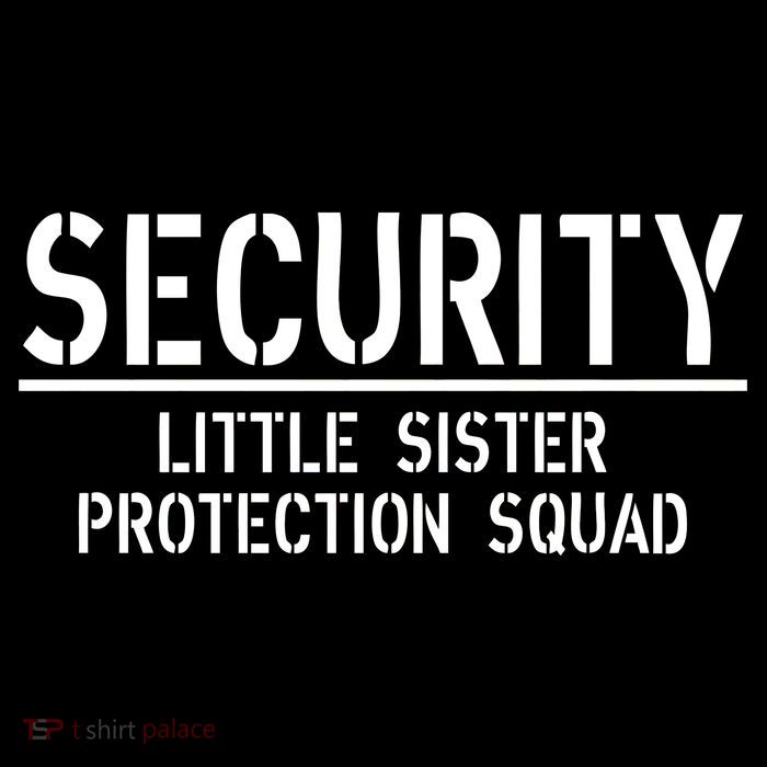 SECURITY Little Sister Protection Squad Funny Big Brother Poster