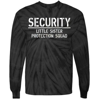 SECURITY Little Sister Protection Squad Funny Big Brother Tie-Dye Long Sleeve Shirt