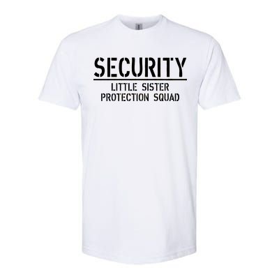 SECURITY Little Sister Protection Squad Funny Big Brother Softstyle CVC T-Shirt