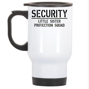 SECURITY Little Sister Protection Squad Funny Big Brother Stainless Steel Travel Mug