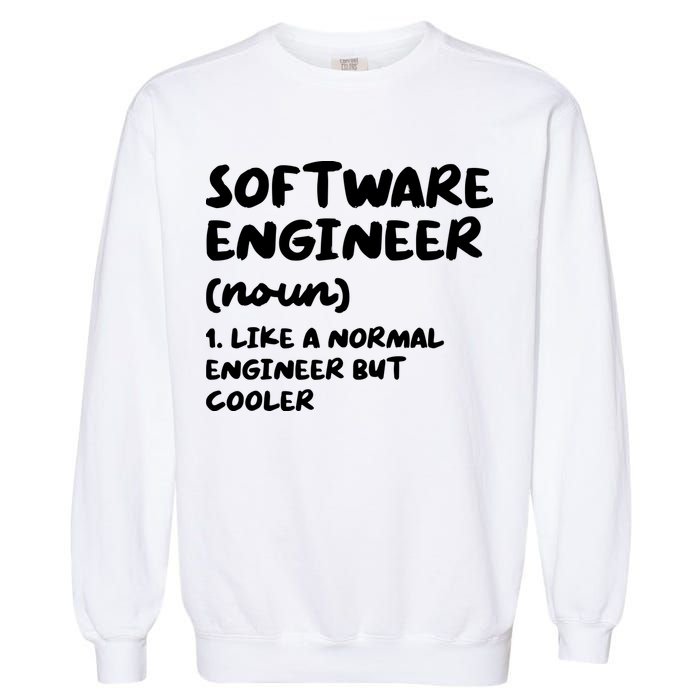 Software Engineer Definition Funny Engineering Garment-Dyed Sweatshirt
