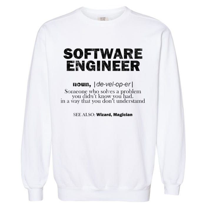 Software Engineer Definition Coder Cute Gift Garment-Dyed Sweatshirt