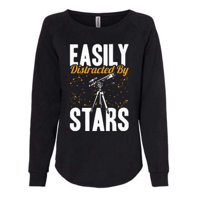 Stargazer Easily Distracted By Stars Stargazing Womens California Wash Sweatshirt