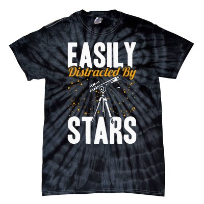 Stargazer Easily Distracted By Stars Stargazing Tie-Dye T-Shirt