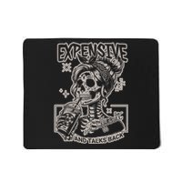 Skeleton Expensive Difficult And Talks Back Mousepad