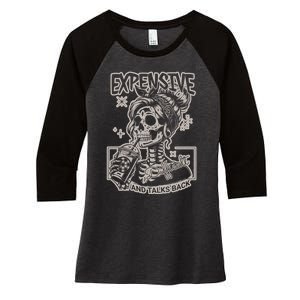 Skeleton Expensive Difficult And Talks Back Women's Tri-Blend 3/4-Sleeve Raglan Shirt