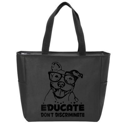 S Educate Do Not Discriminate Pitbull Vneck Zip Tote Bag