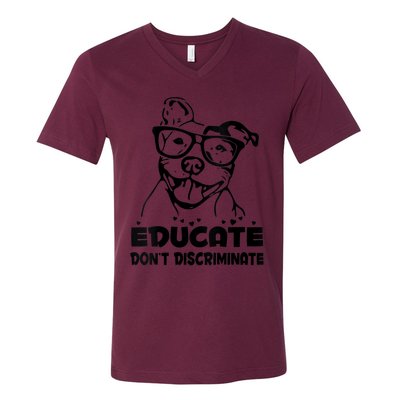 S Educate Do Not Discriminate Pitbull Vneck V-Neck T-Shirt