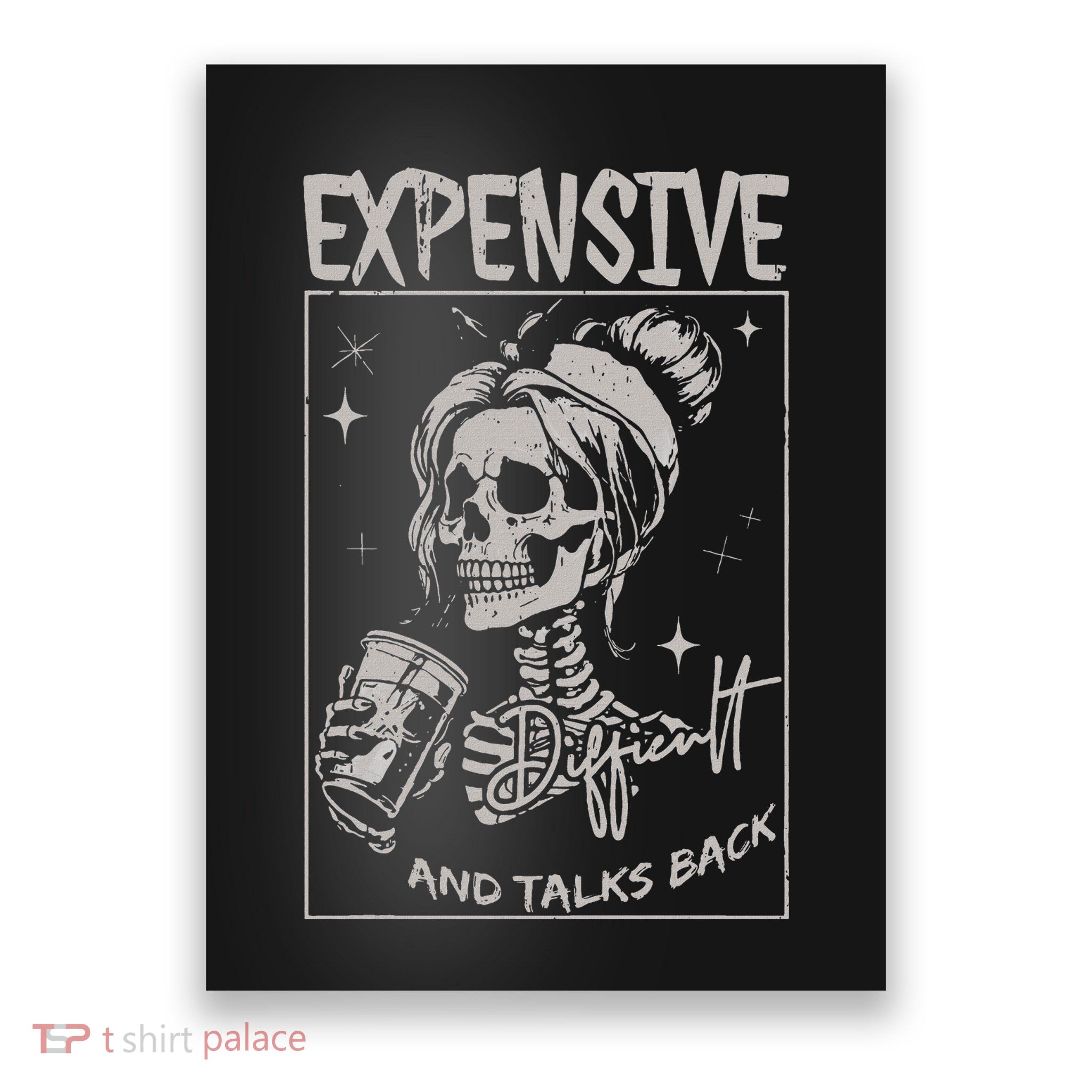 Skeleton Expensive Difficult And Talks Back Mothers Day Poster