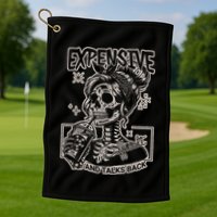 Skeleton Expensive Difficult And Talks Back Golf Towel