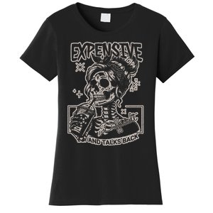 Skeleton Expensive Difficult And Talks Back Women's T-Shirt