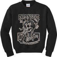 Skeleton Expensive Difficult And Talks Back Kids Sweatshirt