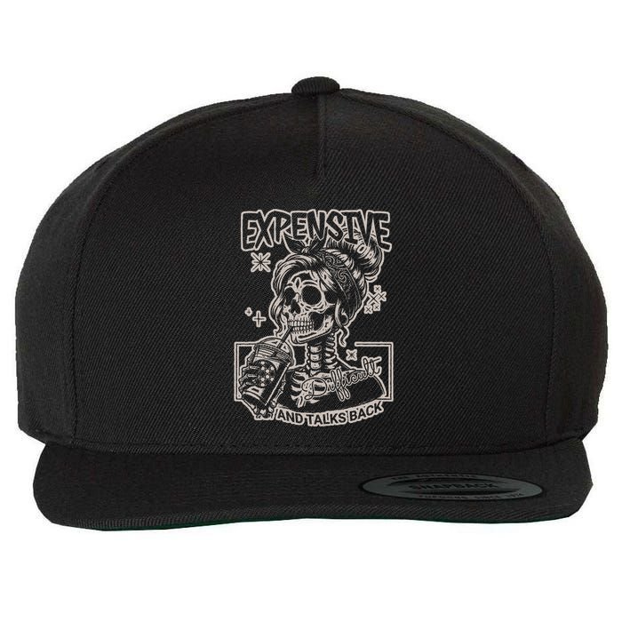 Skeleton Expensive Difficult And Talks Back Wool Snapback Cap