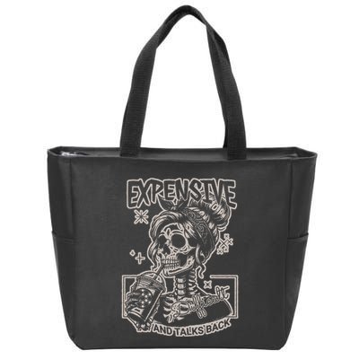 Skeleton Expensive Difficult And Talks Back Zip Tote Bag