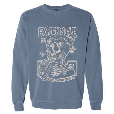 Skeleton Expensive Difficult And Talks Back Garment-Dyed Sweatshirt