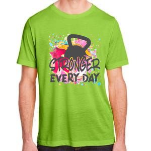 Stronger Every Day Workout And Fitness Gift Adult ChromaSoft Performance T-Shirt