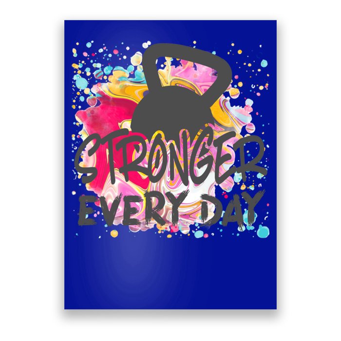 Stronger Every Day Workout And Fitness Gift Poster