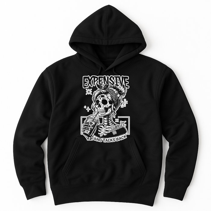 Skeleton Expensive Difficult And Talks Back Mom Hoodie