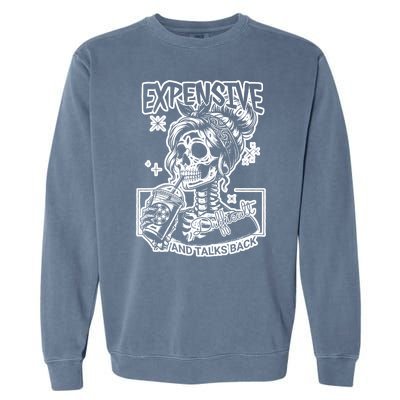 Skeleton Expensive Difficult And Talks Back Mom Garment-Dyed Sweatshirt