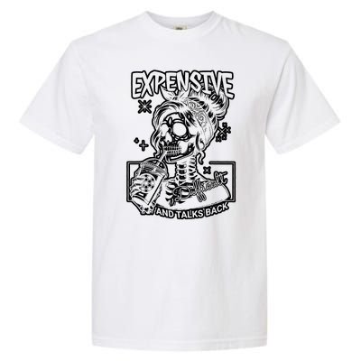 Skeleton Expensive Difficult And Talks Back Mom Garment-Dyed Heavyweight T-Shirt