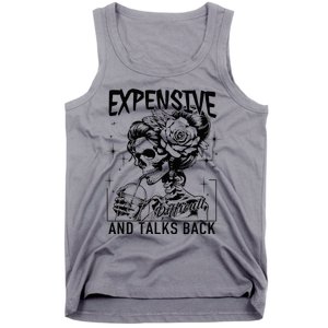 Skeleton Expensive Difficult And Talks Back MotherS Tank Top