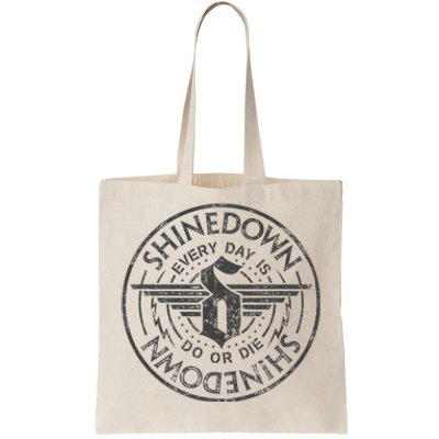 S.H.I.N.E.D.O.W.N Every Day Is Do Or Die Tote Bag