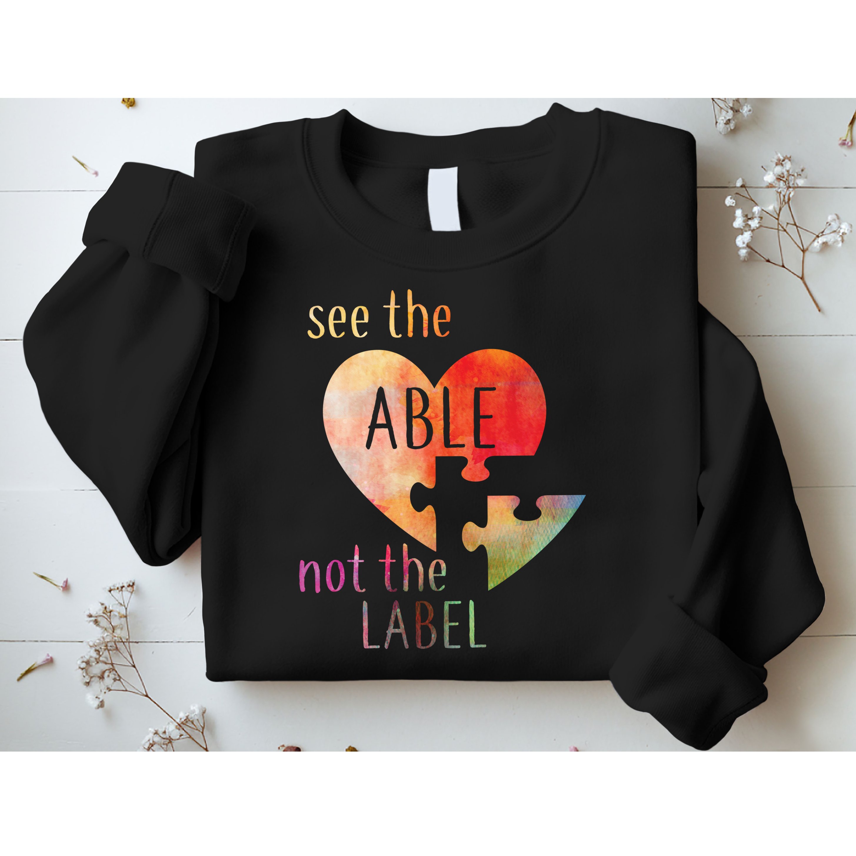 See The Able Not The Label Autism Sweatshirt