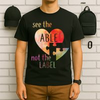 See The Able Not The Label Autism T-Shirt