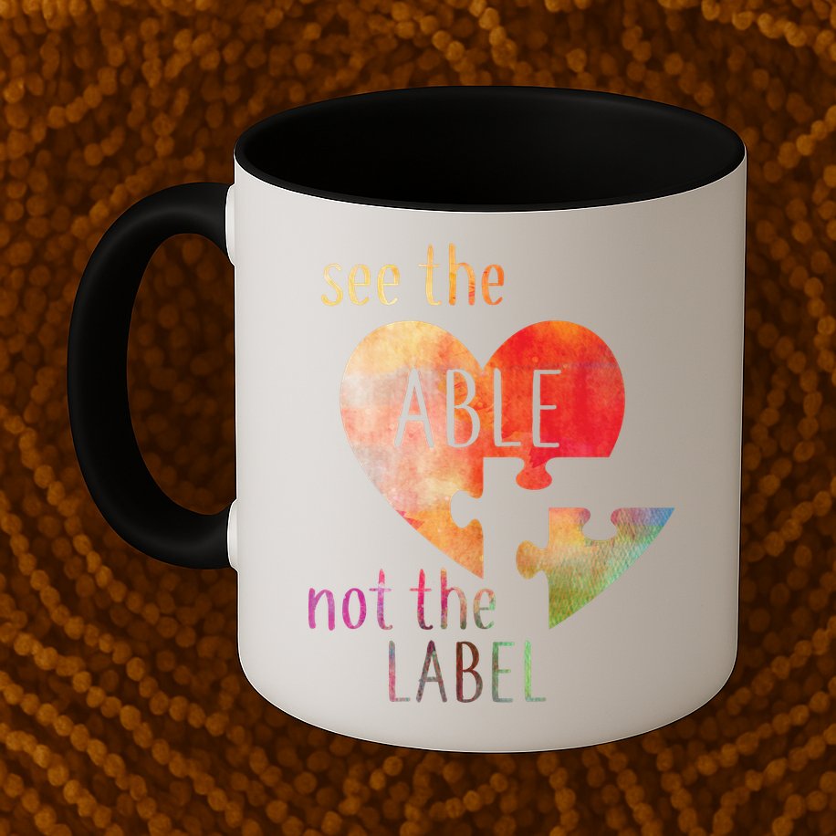 See The Able Not The Label Autism Mug
