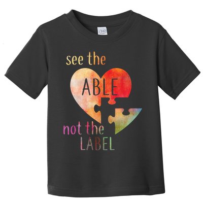 See The Able Not The Label Autism Toddler T-Shirt