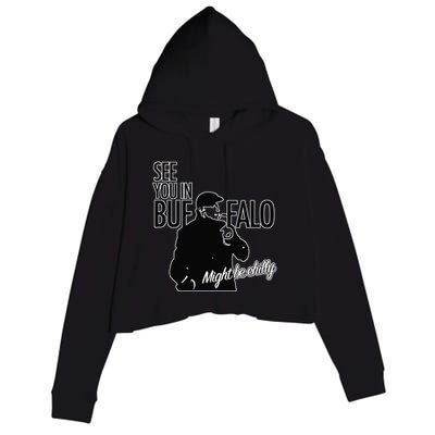 See You In Buffalo Might Be Chilly Crop Fleece Hoodie