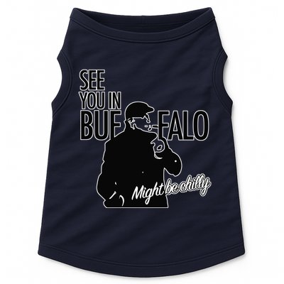 See You In Buffalo Might Be Chilly Doggie Tank