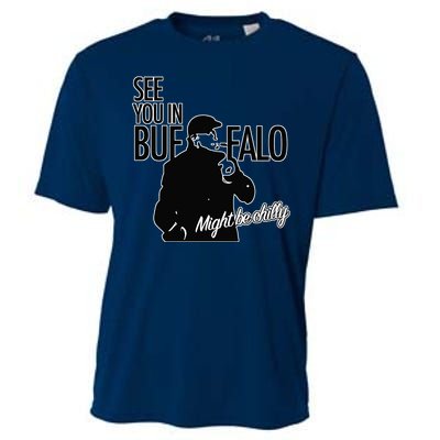 See You In Buffalo Might Be Chilly Cooling Performance Crew T-Shirt