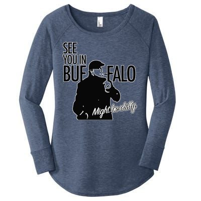 See You In Buffalo Might Be Chilly Women's Perfect Tri Tunic Long Sleeve Shirt