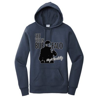 See You In Buffalo Might Be Chilly Women's Pullover Hoodie
